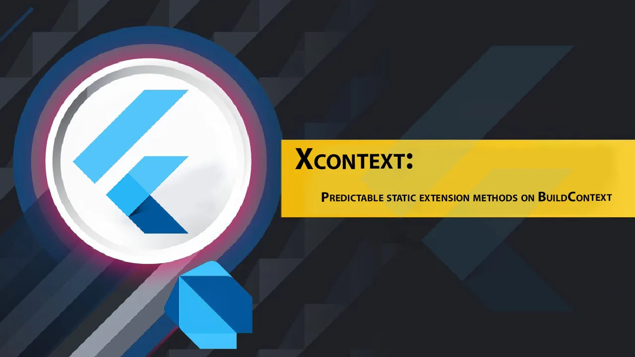 Xcontext: Predictable Static Extension Methods on BuildContext