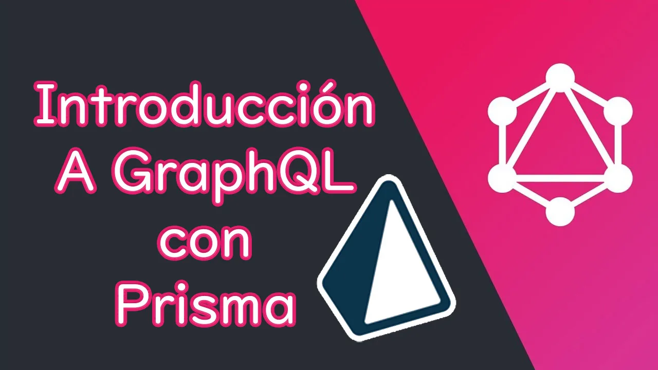 Introducción a GraphQL con Prisma