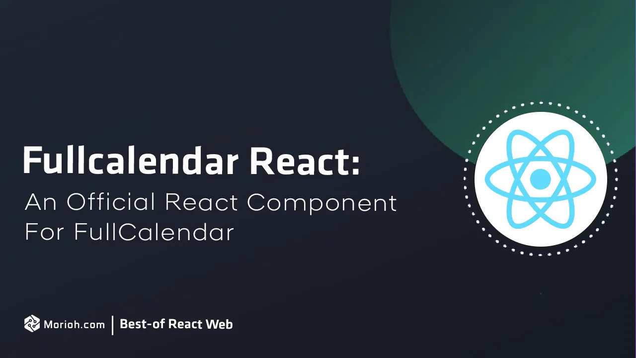 Fullcalendar React: An Official React Component for FullCalendar
