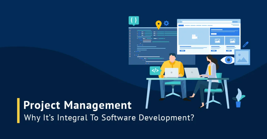 Why Project Management is Important in Software Development?