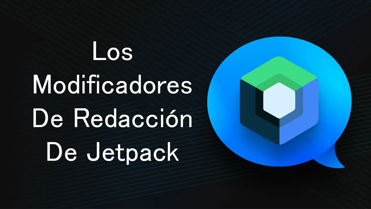 Introducción A Los Modificadores De Redacción De Jetpack