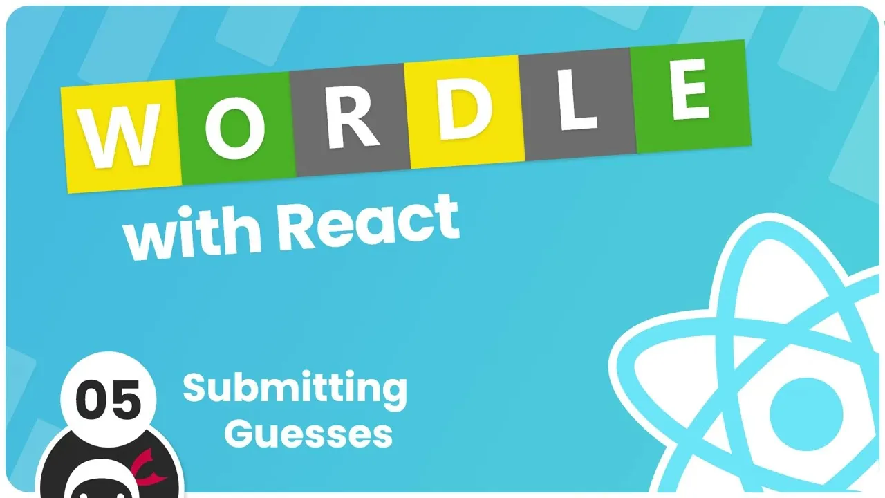 Make A Wordle Clone with React: Submitting Guesses (Part 5)