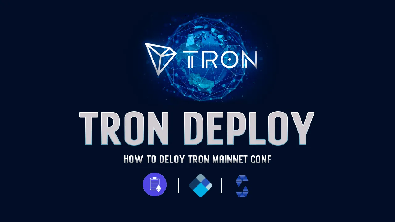 How to Deloy Tron Mainnet Conf