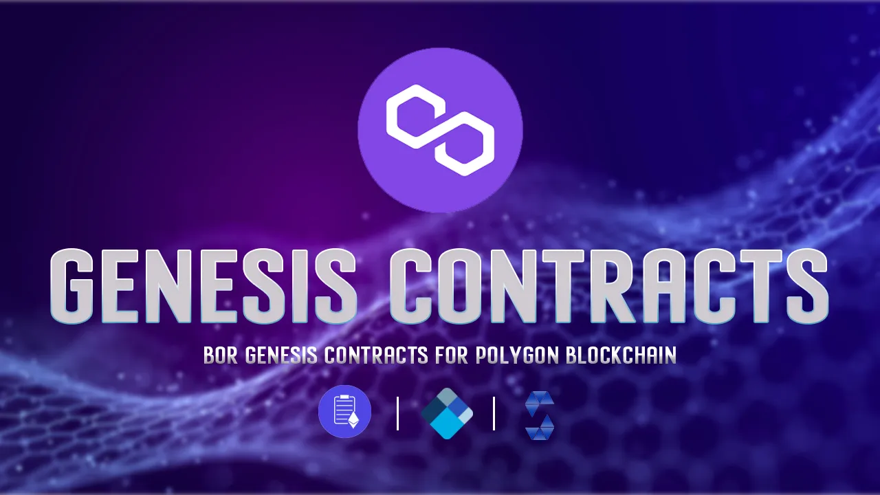 Bor Genesis Contracts for Polygon Blockchain