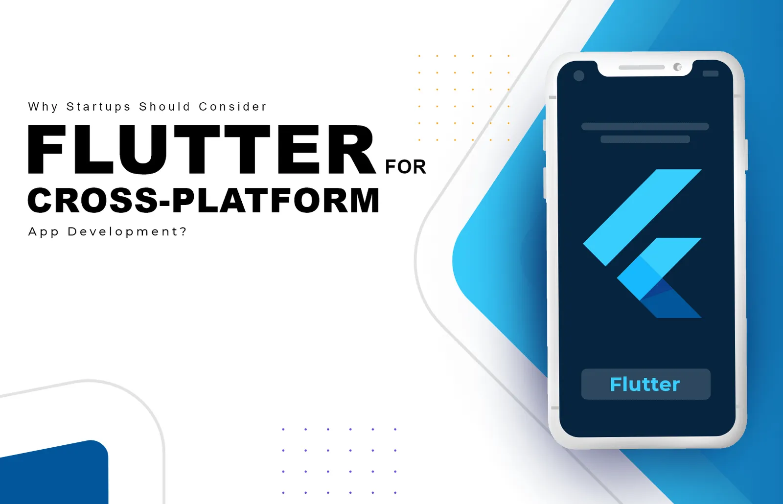 Why Startups Should Choose Flutter For Cross Platform App Development?