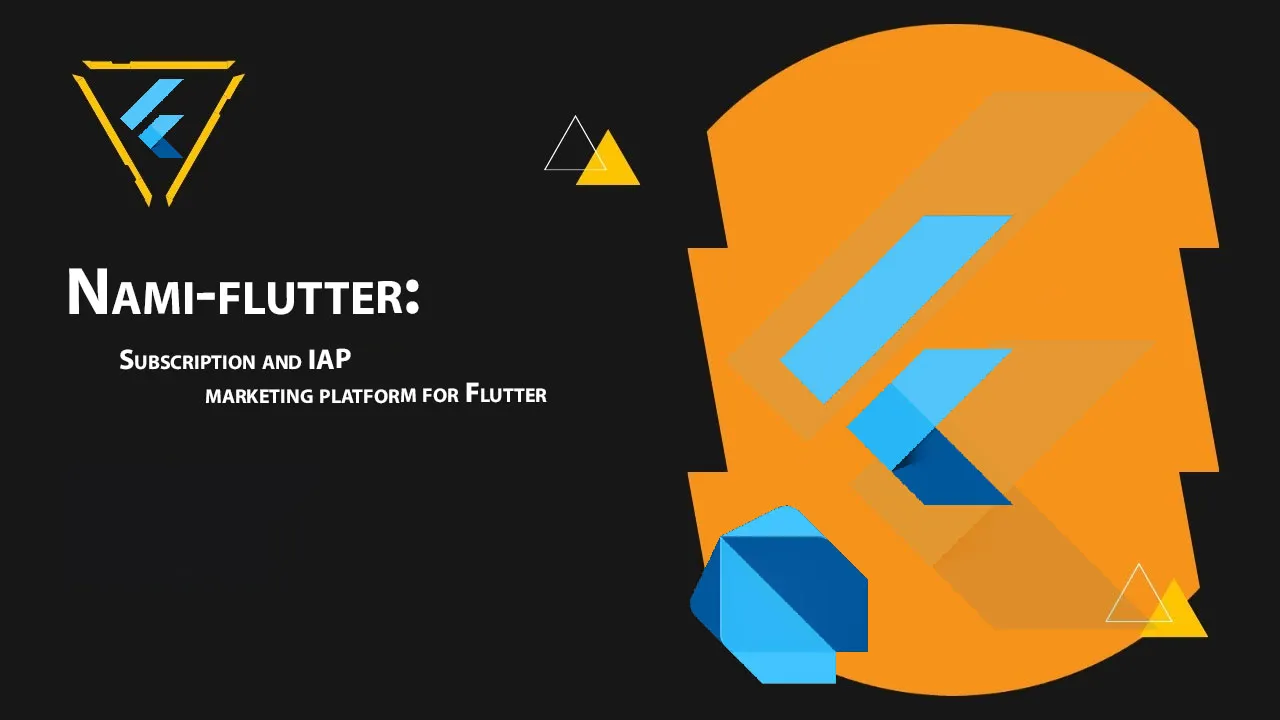 Nami-flutter: Subscription and IAP marketing platform for Flutter
