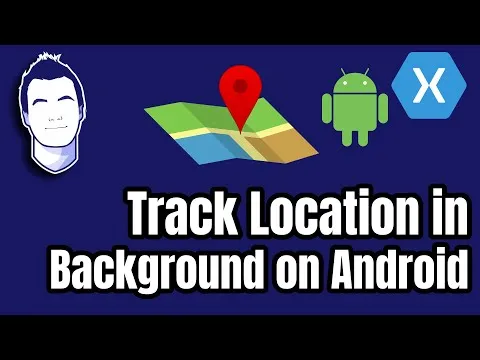 Track Users Location in the Background with Android and Xamarin.Forms