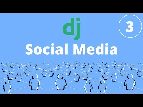  Build A Social Media App With Django Part 3 - Post Feed, Like