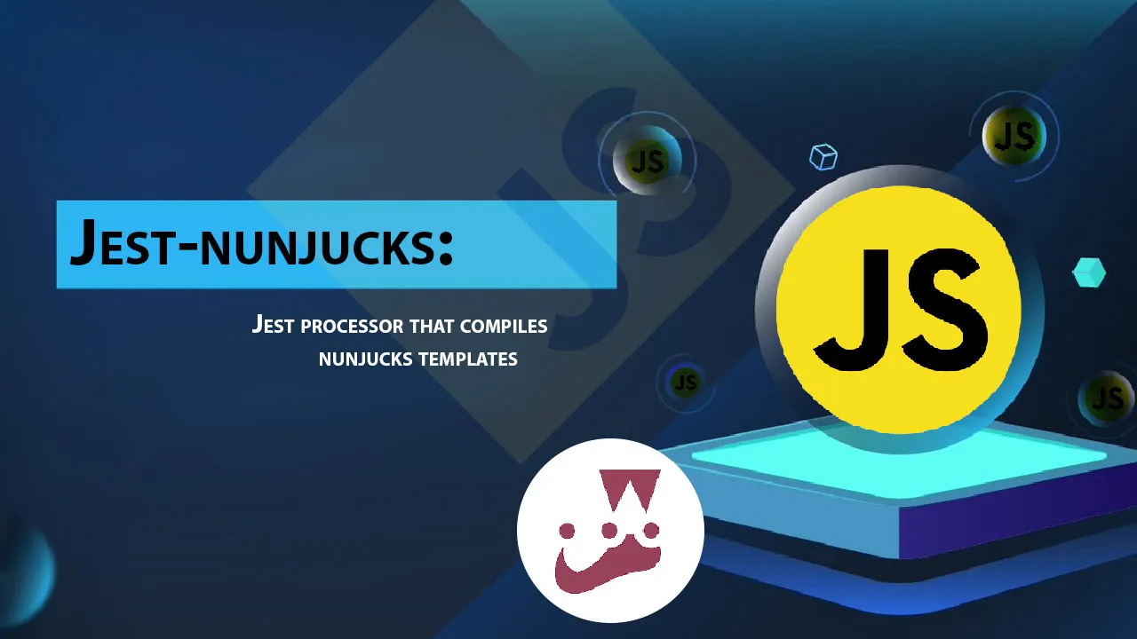 Jest-nunjucks: Jest Processor That Compiles Nunjucks Templates