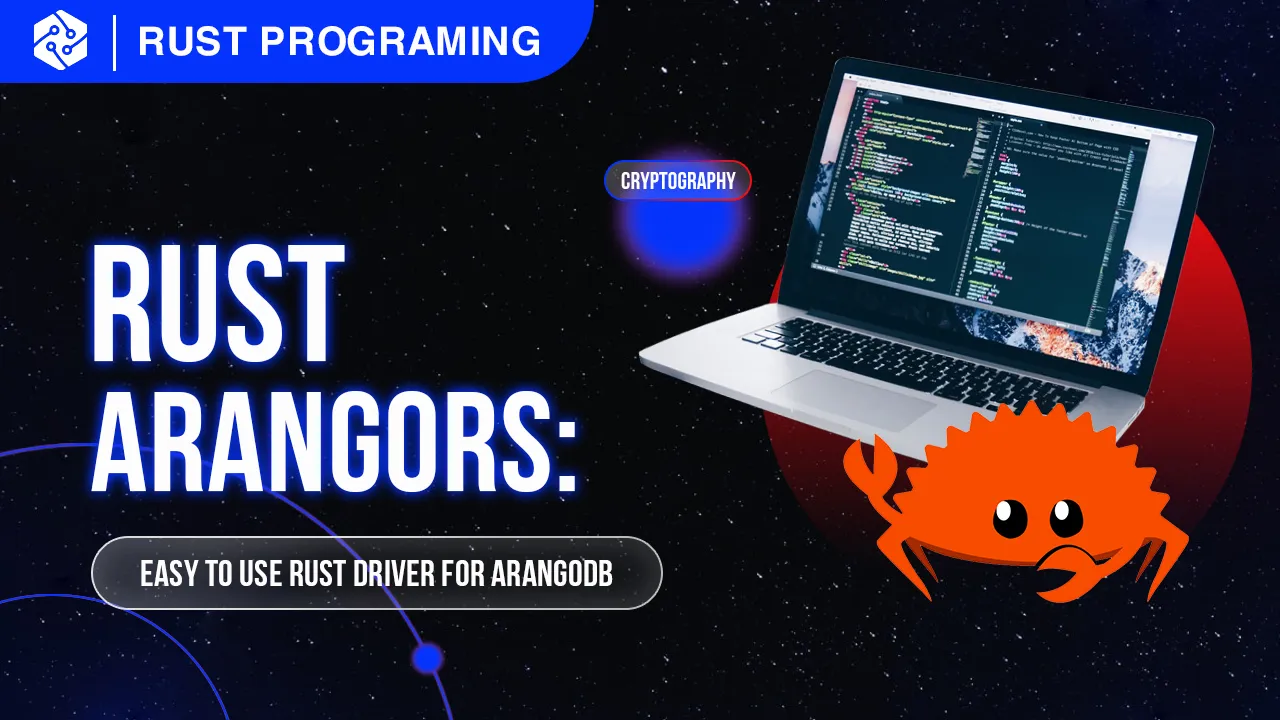 Arangors: Easy to Use Rust Driver for ArangoDB