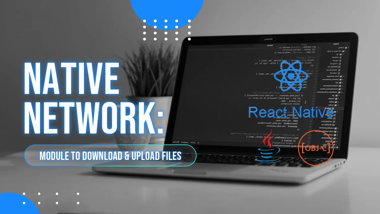 React Native Module to Download and Upload Files