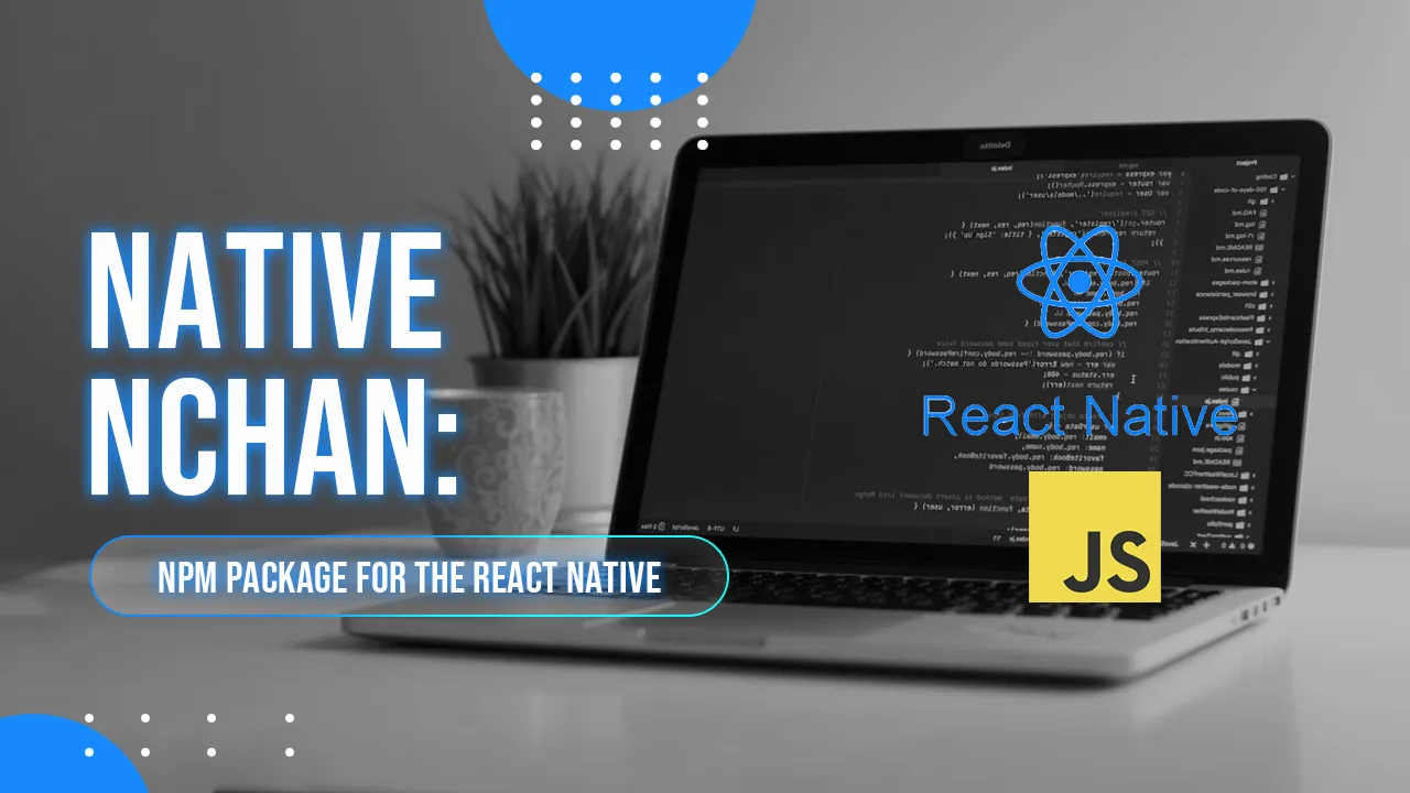 NPM Package for the Javasript React Native for Nchan