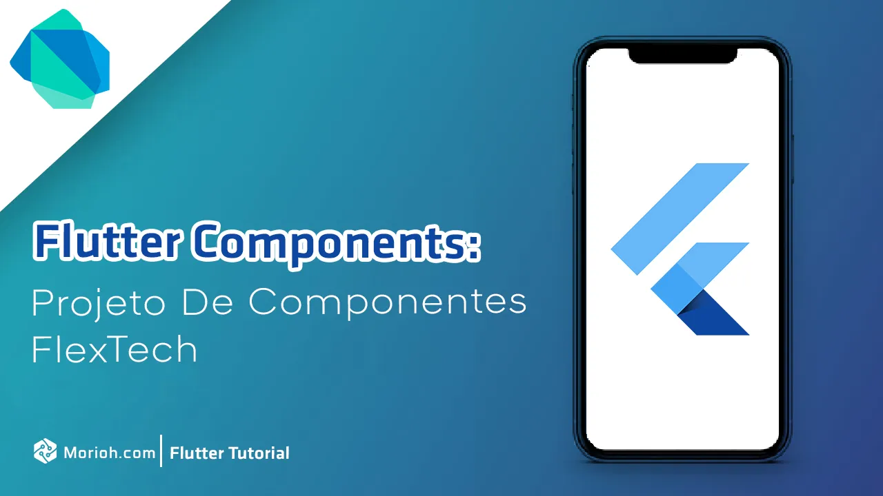 Flutter Components: Projeto De Componentes FlexTech