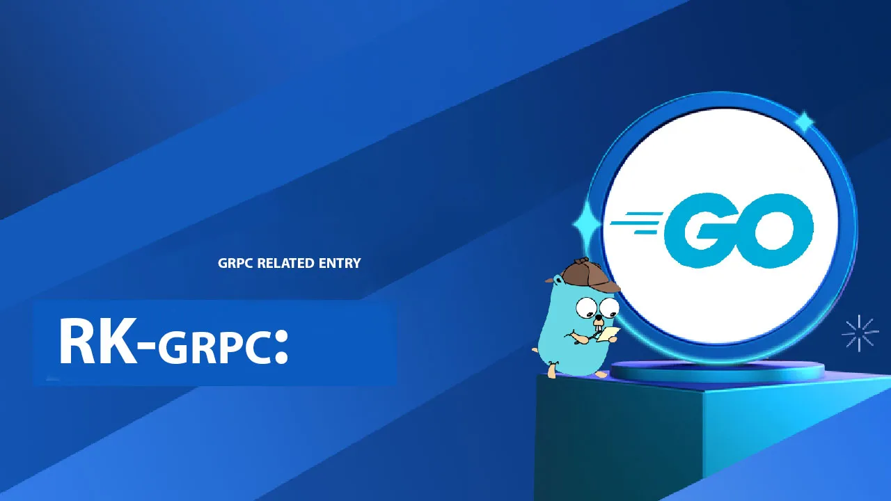 RK-grpc: gRPC Related Entry
