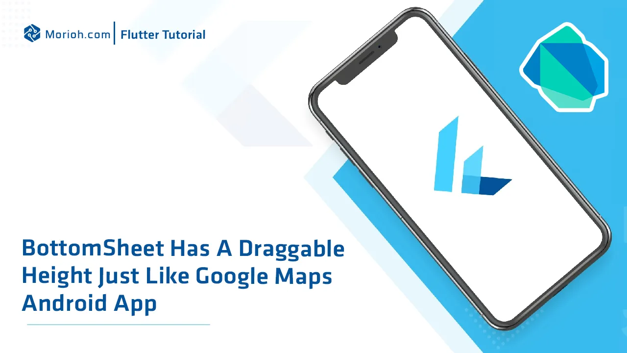 BottomSheet Has A Draggable Height Just Like Google Maps android App