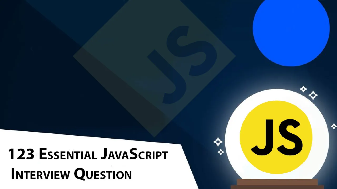123 Essential JavaScript Interview Question