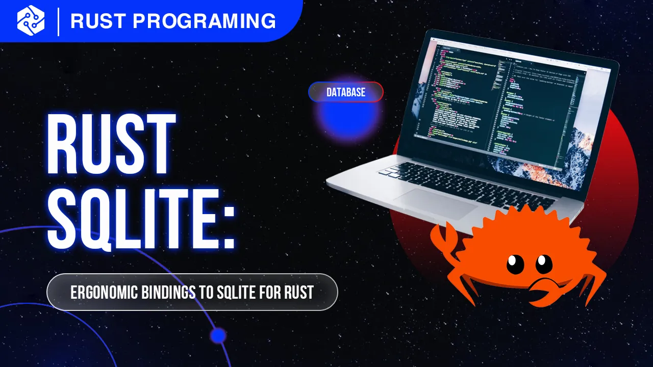 Rusqlite: Ergonomic Bindings To SQLite For Rust
