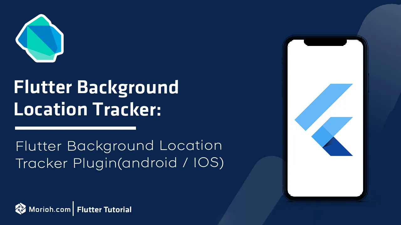 Flutter Background Location Tracker Plugin. (android / IOS)