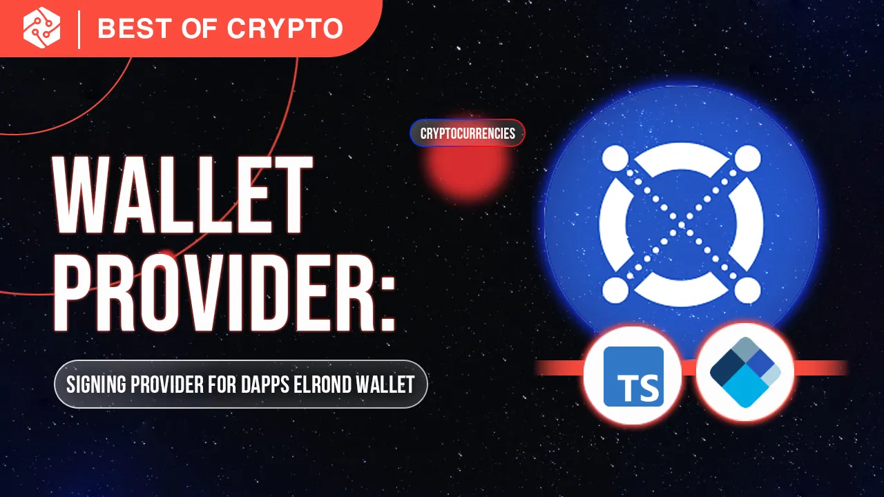 Signing Provider for DApps Elrond (Web) Wallet