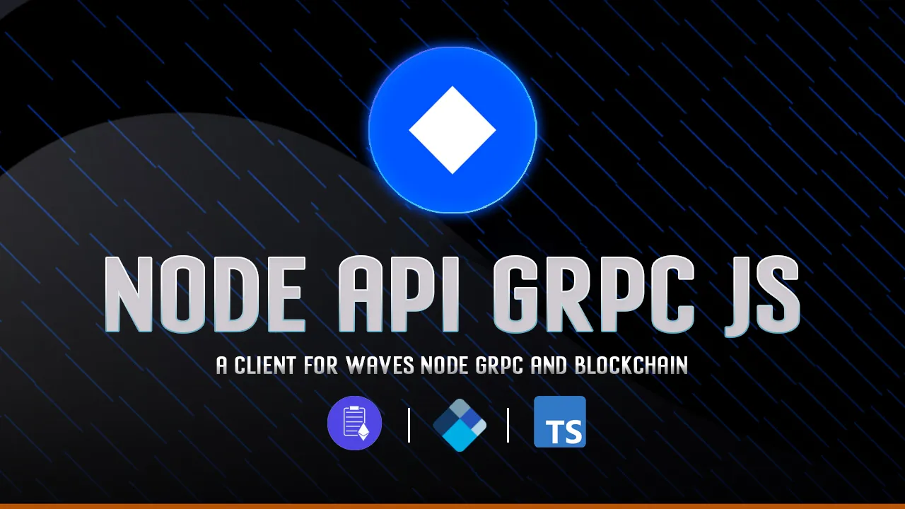 A Client for Waves Node GRPC and Blockchain