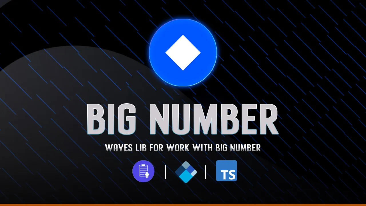 Waves Lib for Work with Big Number
