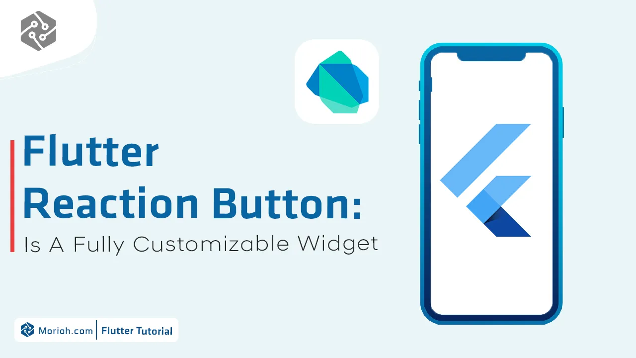 Flutter Reaction Button: Is A Fully Customizable Widget
