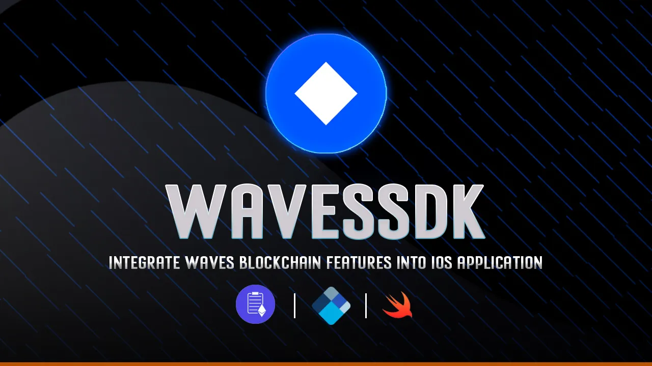 WavesSDK: integrate Waves Blockchain Features Into IOS Application