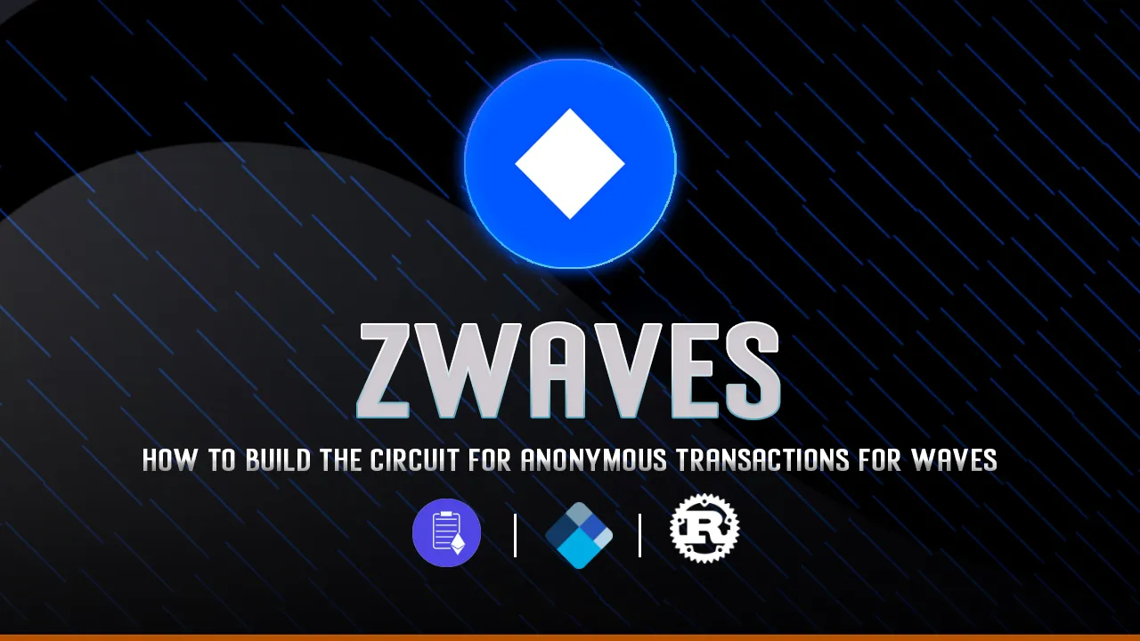 How to Build The Circuit for anonymous Transactions For Waves