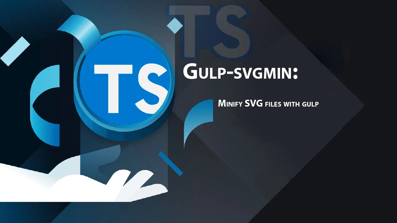 Gulp-svgmin: Minify SVG Files with Gulp