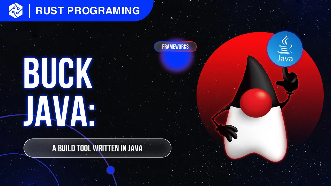 Buck: A Build tool Written in Java