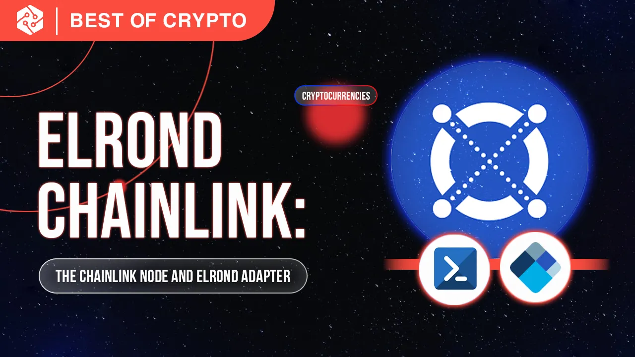 The Chainlink Node and Elrond Adapter