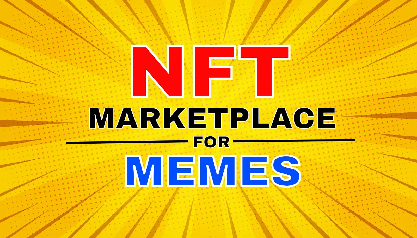 NFT Marketplace Development for MEMES