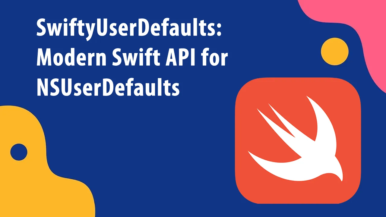 SwiftyUserDefaults: Modern Swift API for NSUserDefaults