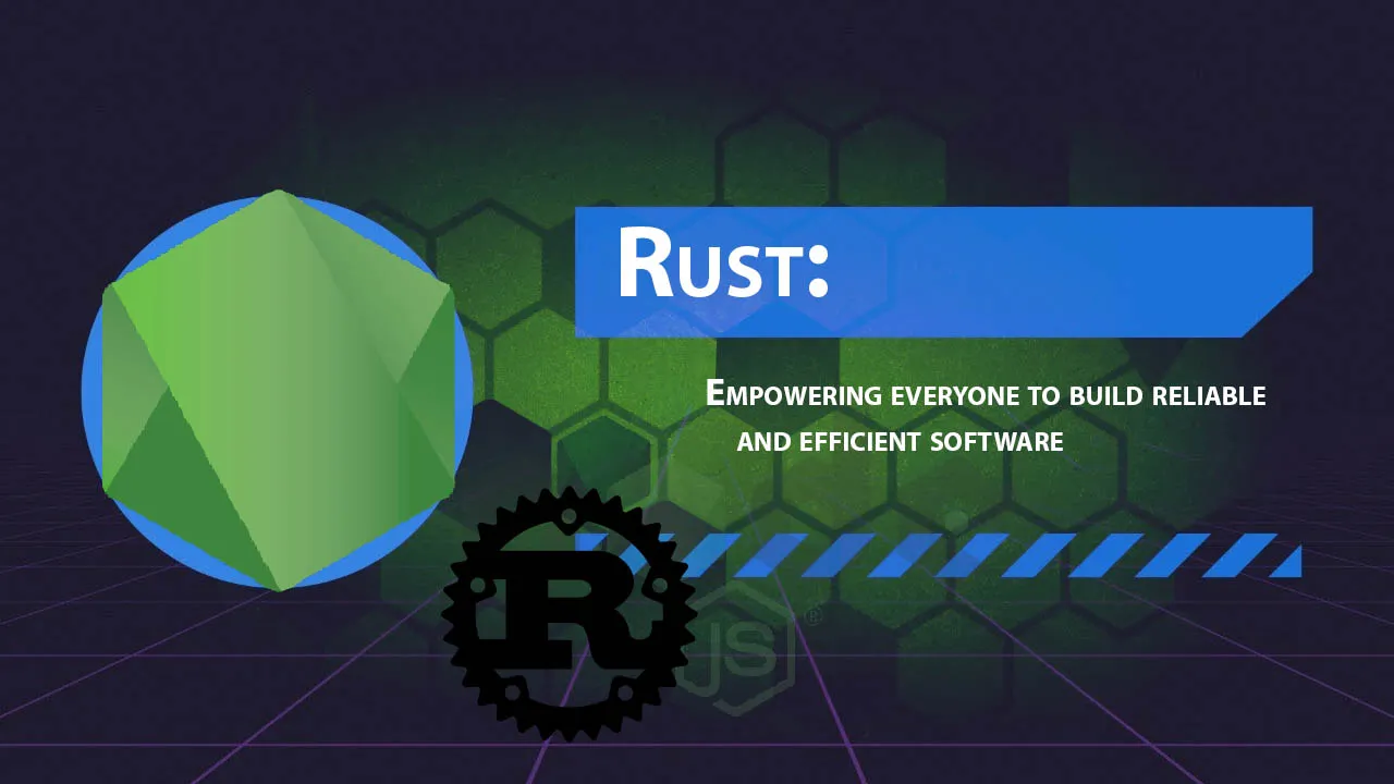 Rust: Empowering Everyone to Build Reliable and Efficient Software