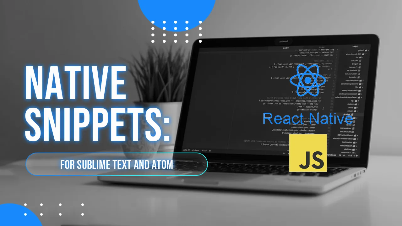 React Native Snippets for Sublime Text and Atom
