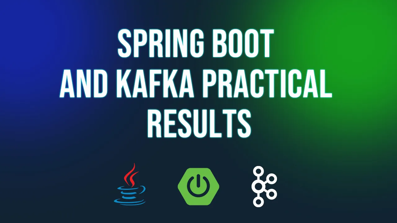 Spring Boot and Kafka Practical Results
