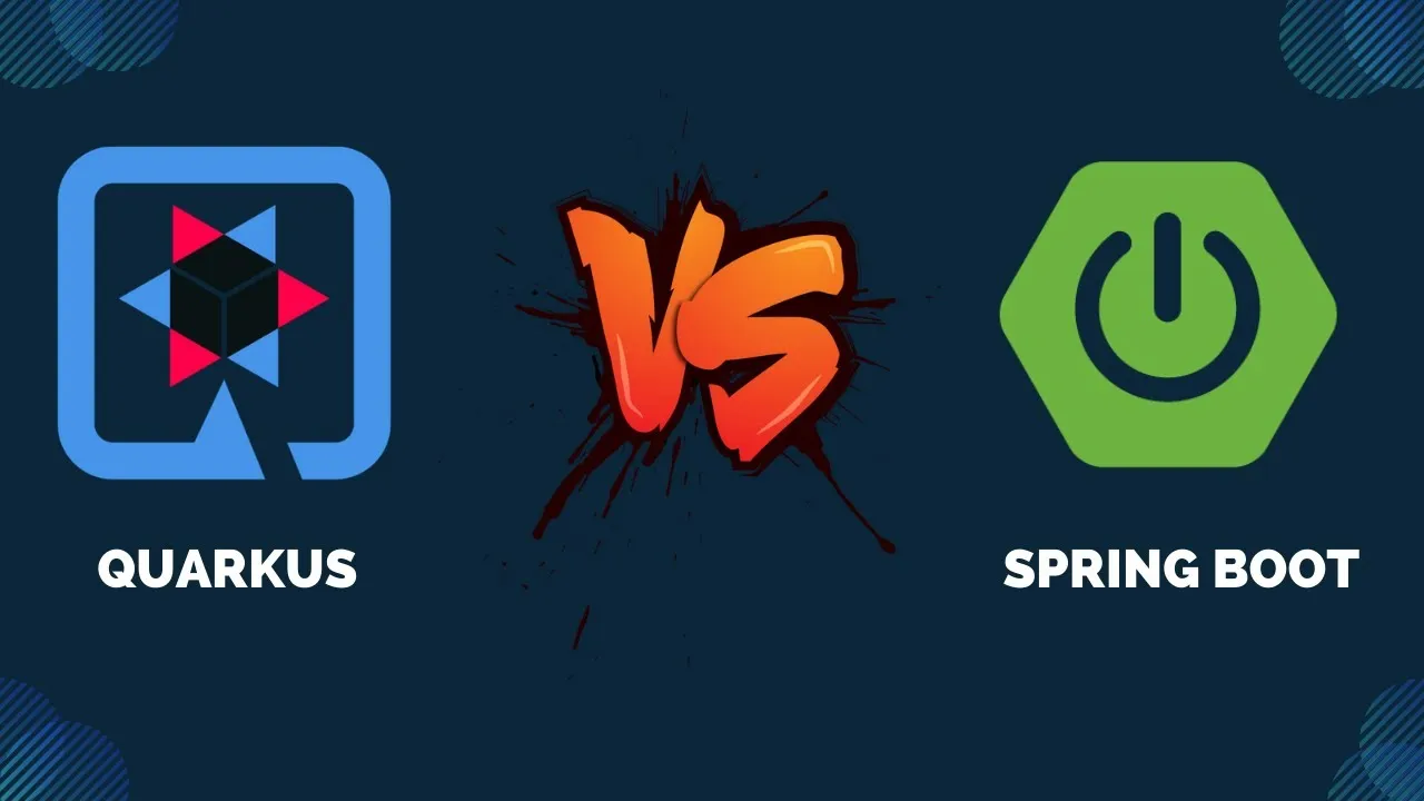 Quarkus Vs Springboot: Differences and Similarities Between Frameworks