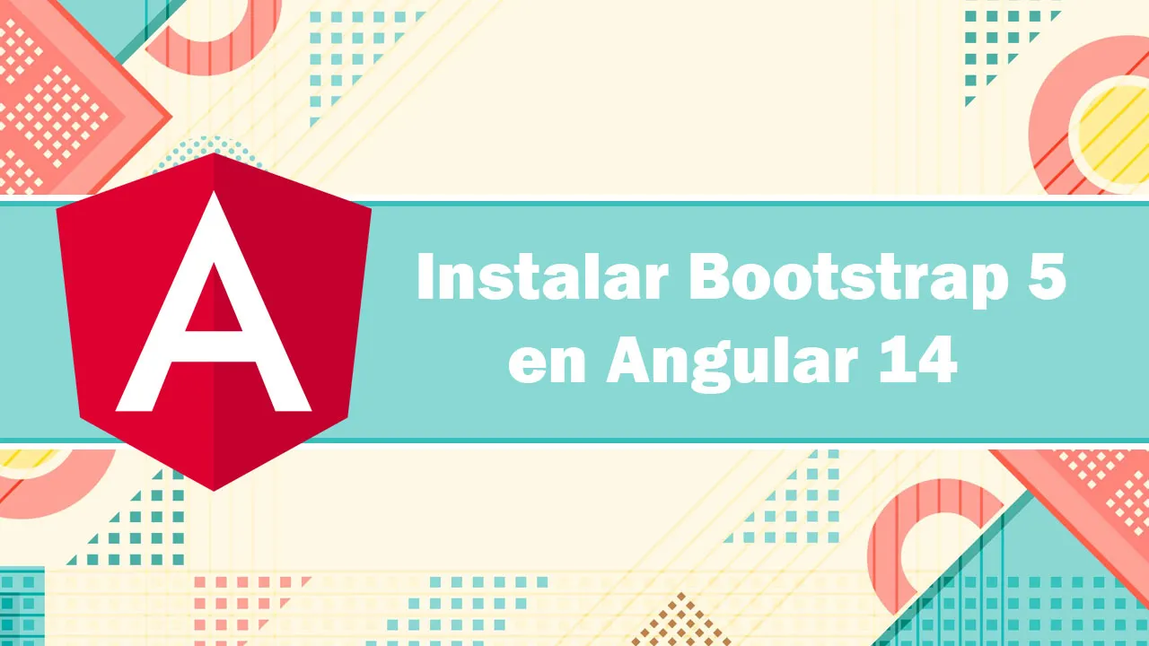 ¿Cómo Instalar Bootstrap 5 en Angular 14?