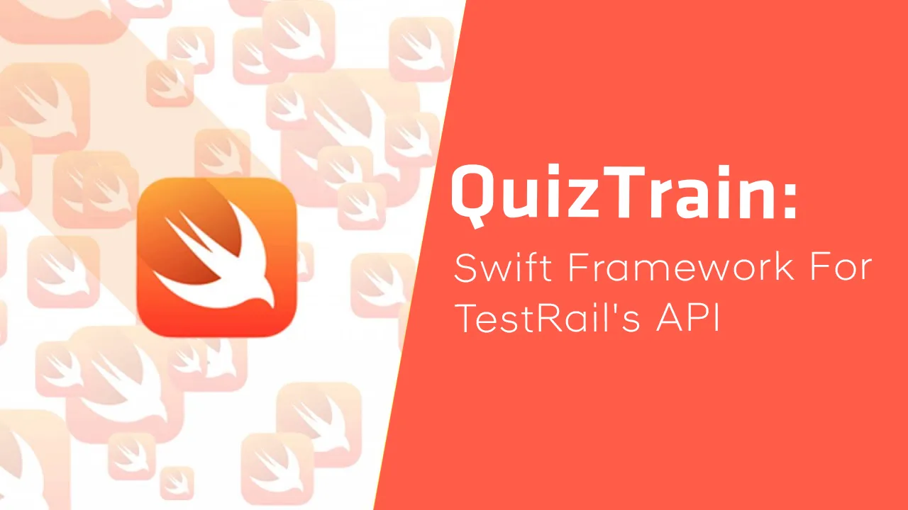 QuizTrain: Swift Framework for TestRail's API