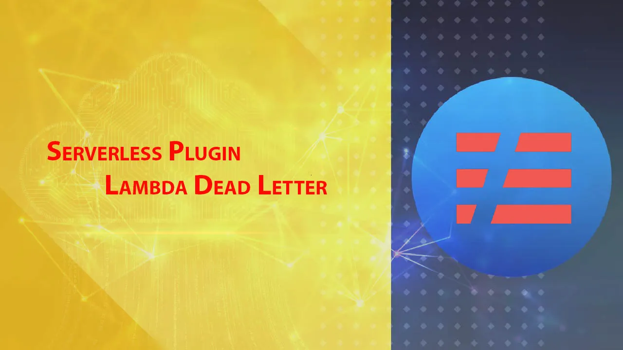 Serverless Plugin Lambda Dead Letter