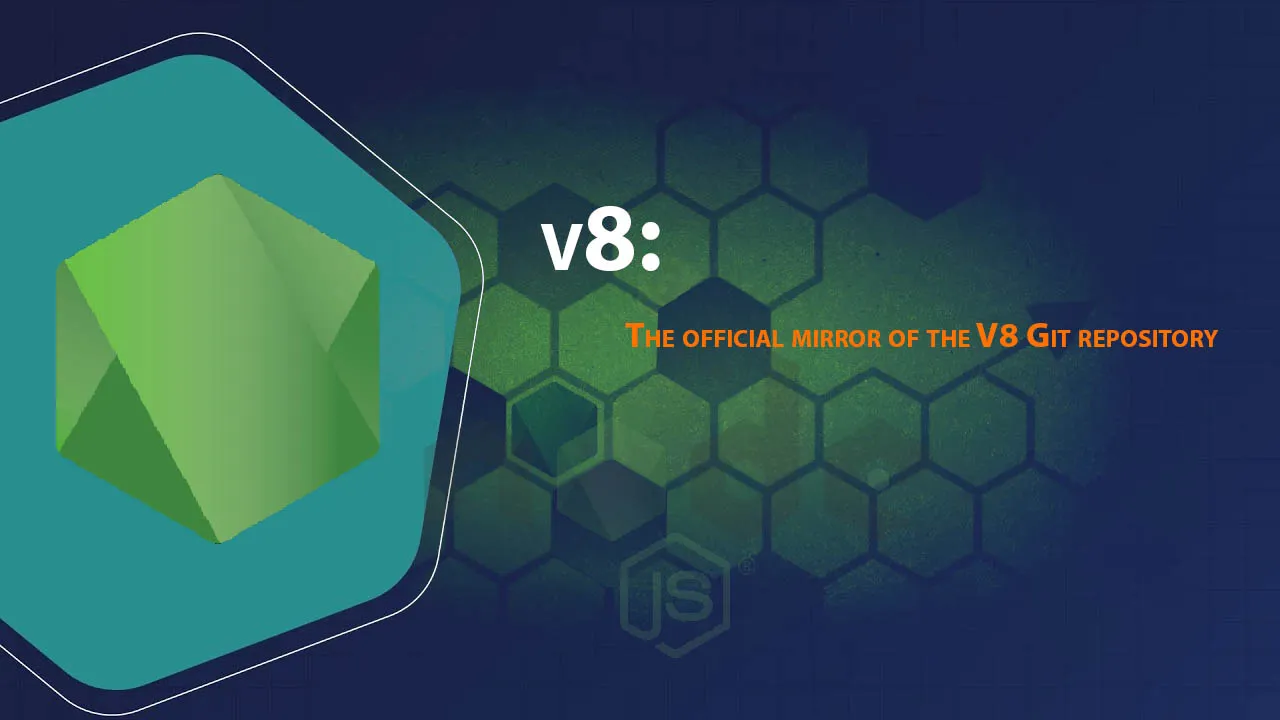 V8: The Official Mirror Of The V8 Git Repository