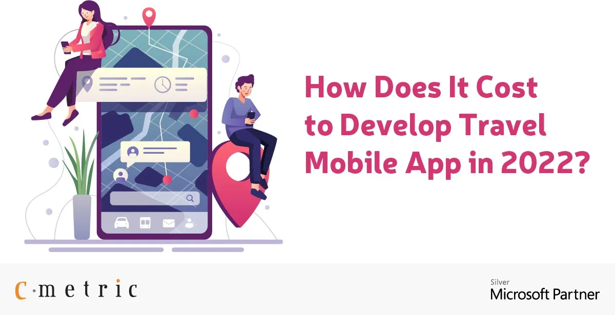 How Does It Cost to Develop Travel Mobile App in 2022?