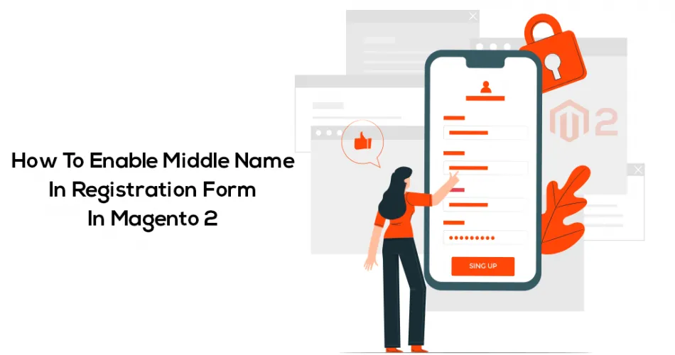 How To Enable Middle Name In Registration Form In Magento 2