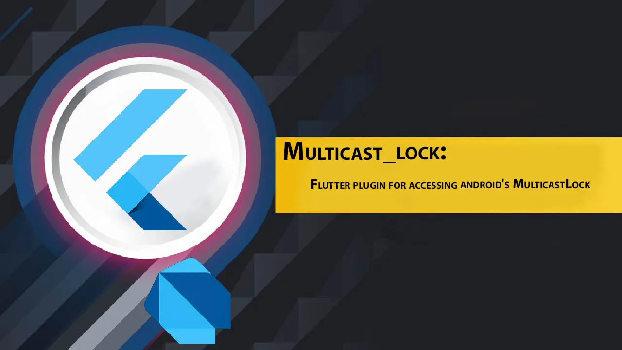 Multicast_lock: Flutter Plugin for Accessing android's MulticastLock