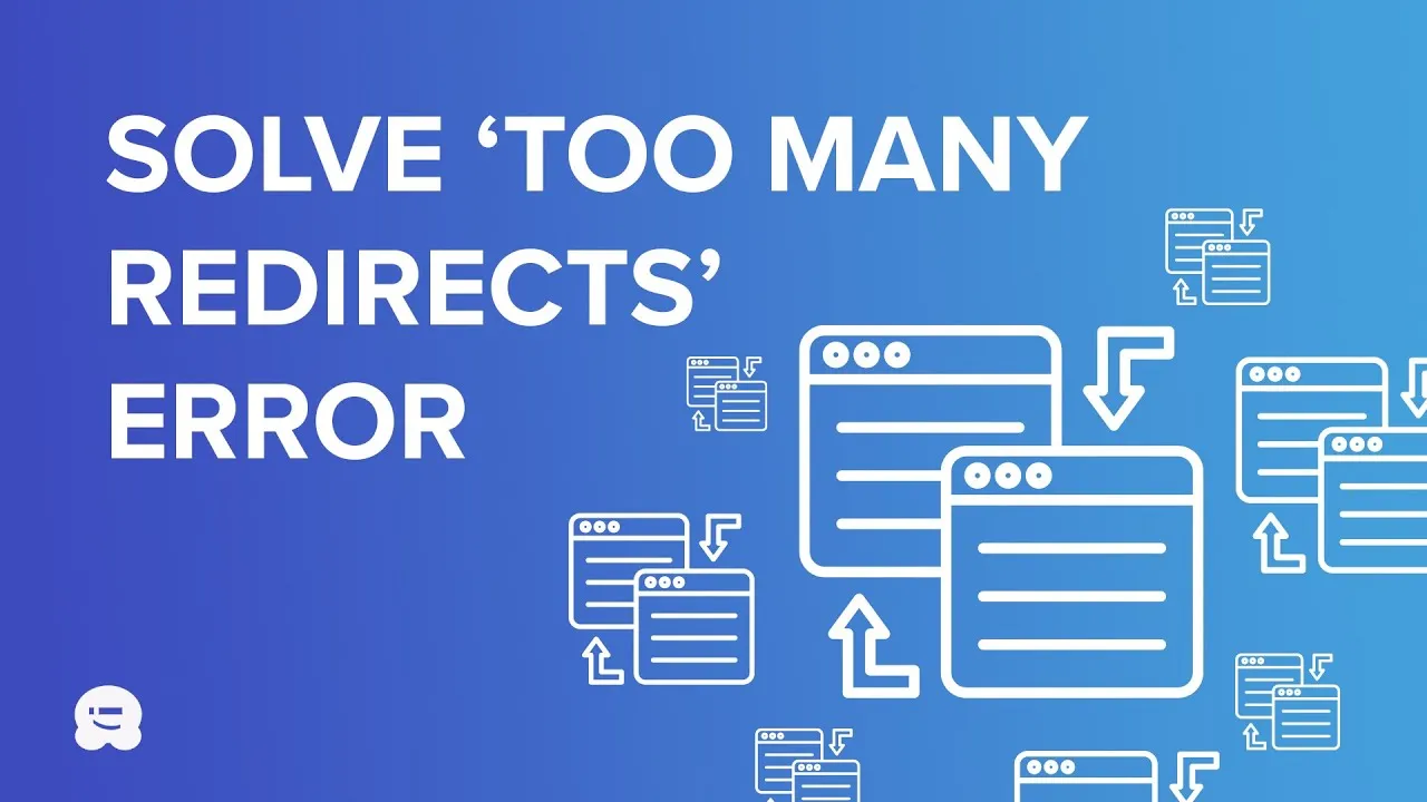Top 4 Ways to Solve Error Too Many Redirects Issue in WordPress