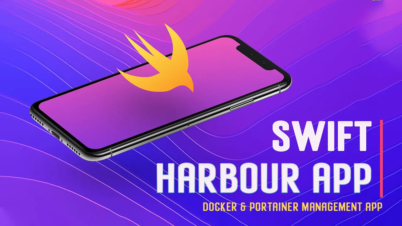 Harbour: Docker & Portainer Management App for IOS Built with SwiftUI