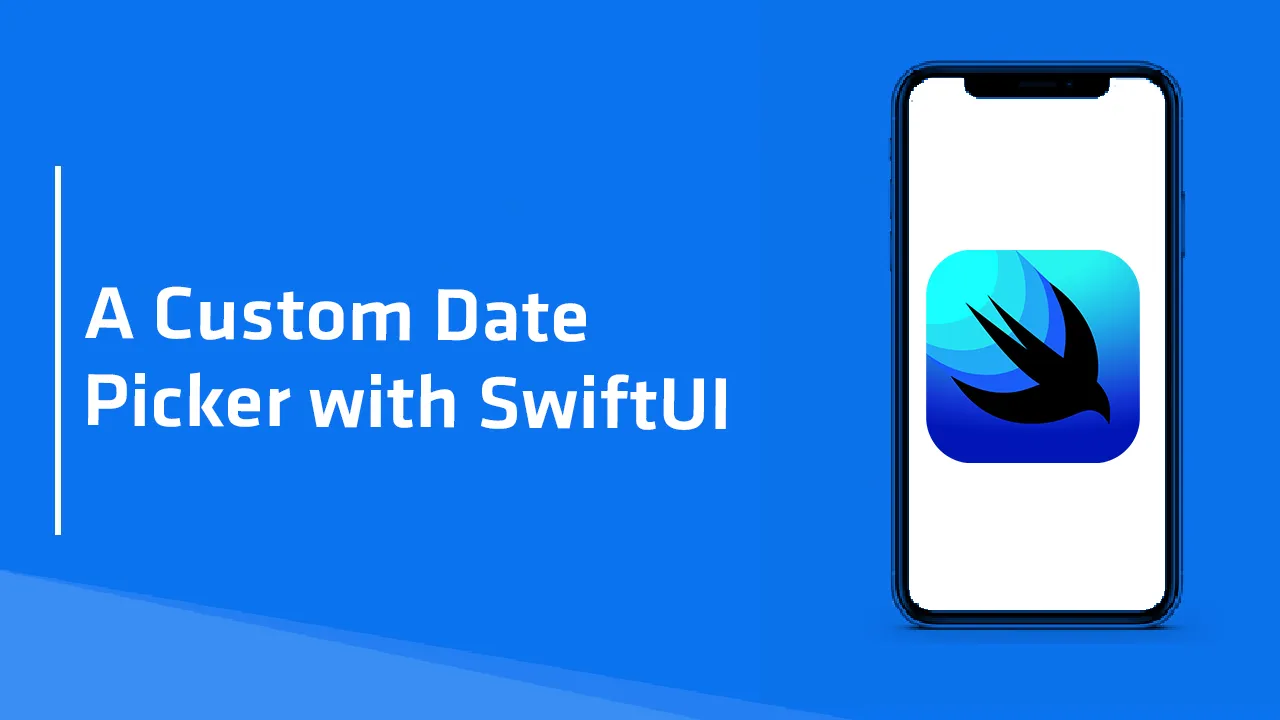 A Custom Date Picker with SwiftUI