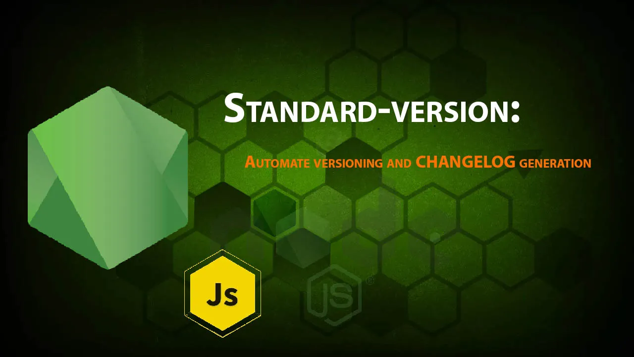 Standard-version: Automate Versioning and CHANGELOG Generation