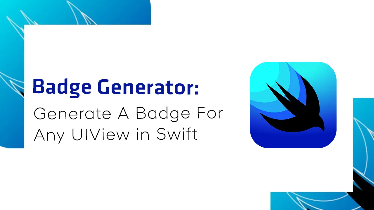 Badge Generator: Generate A Badge for any UIView in Swift