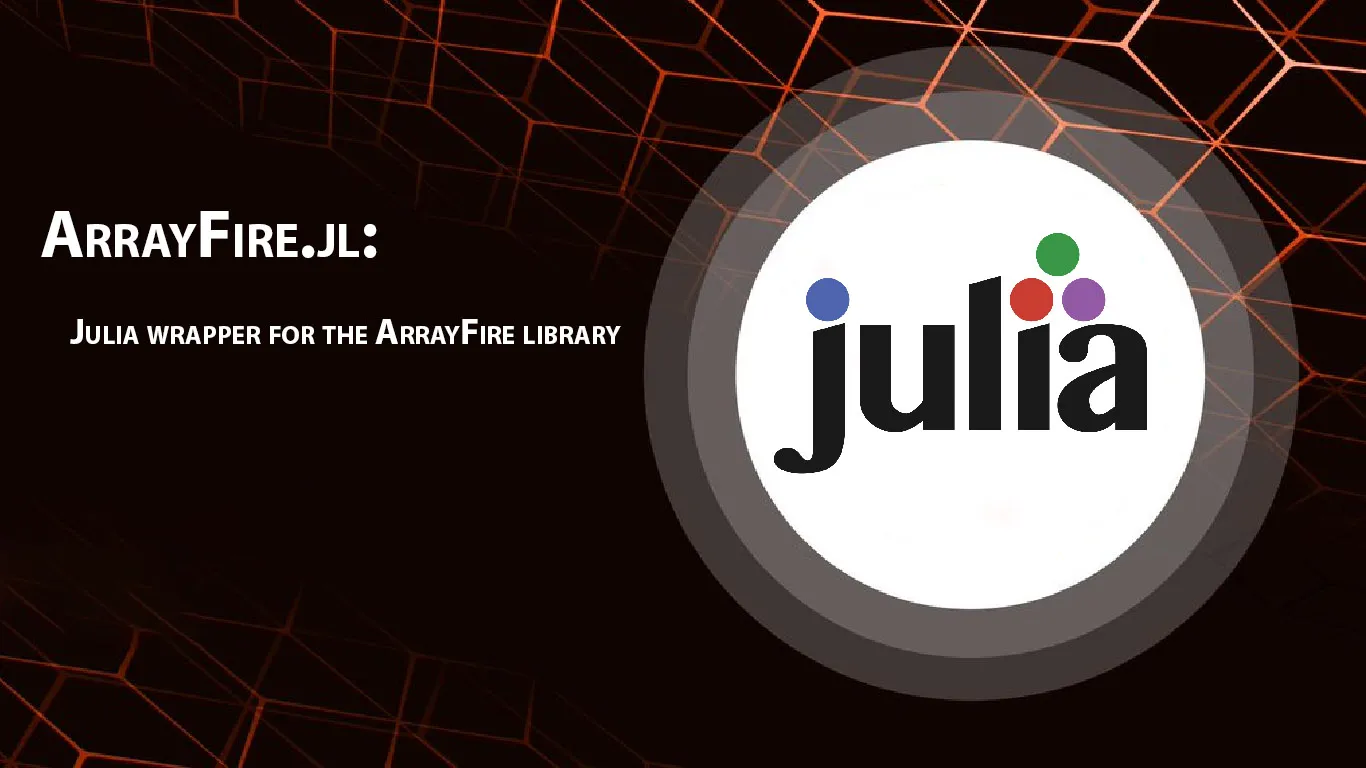ArrayFire.jl: Julia Wrapper for The ArrayFire Library